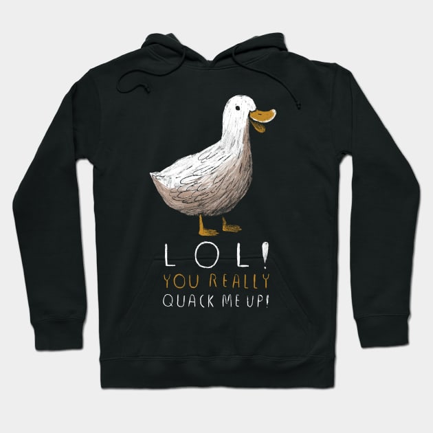 you really quack me up Hoodie by Louisros